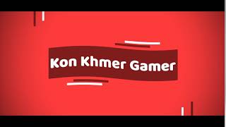 KonKhmerGamer Intro 2
