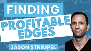 How traders can compete in the markets and find profitable edges  Jason Strimpel