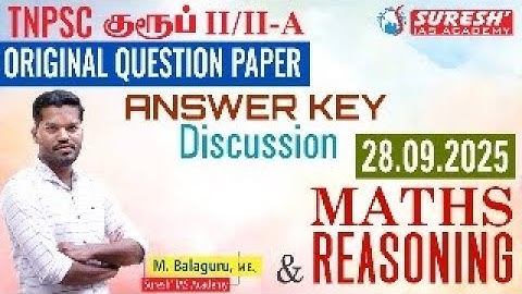 TNPSC GROUP-II/IIA PRELIMS 2025 | ORIGINAL QUESTION PAPER | MATHS + REASONING ANSWER KEY DISCUSSION