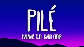 Mauvais Djo & Kano Choir – Pilè (Paroles/Lyrics)