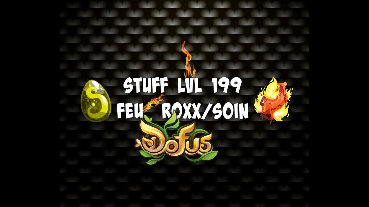 [Dofus] Stuff feu lvl 199 Soin/roxx