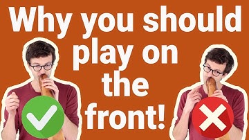 Didgeridoo lesson 5  | Why you should play your didgeridoo on the front!