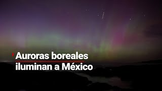 Auroras Boreales En México Un Espectáculo Único En El País