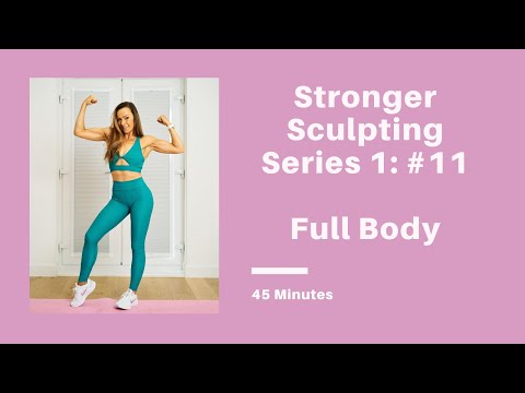 Stronger Sculpting Series 1: #11 Full Body