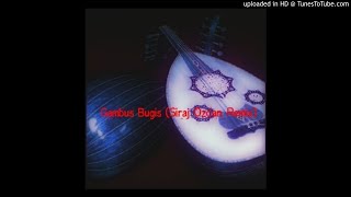 Gambus Bugis (Siraj Ozcan Remix)