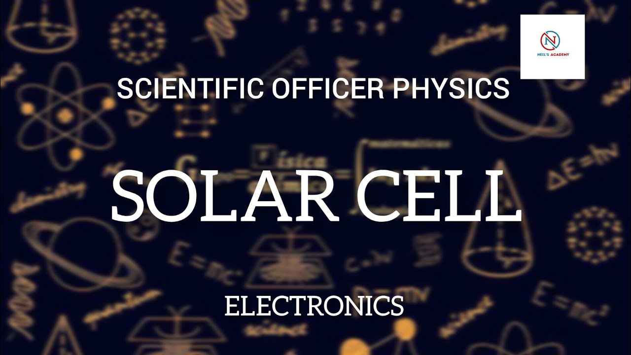 SOLAR CELL || ELECTRONICS || SCIENTIFIC OFFICER PHYSICS - YouTube