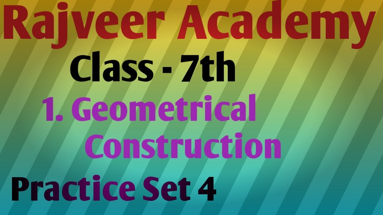 7th 1 .Geometrical Construction Practice Set 4 YouTube
