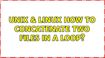 Unix & Linux: How to concatenate two files in a loop? (2 Solutions!!)