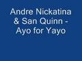 Andre nickatina  san quinn  ayo for yayo