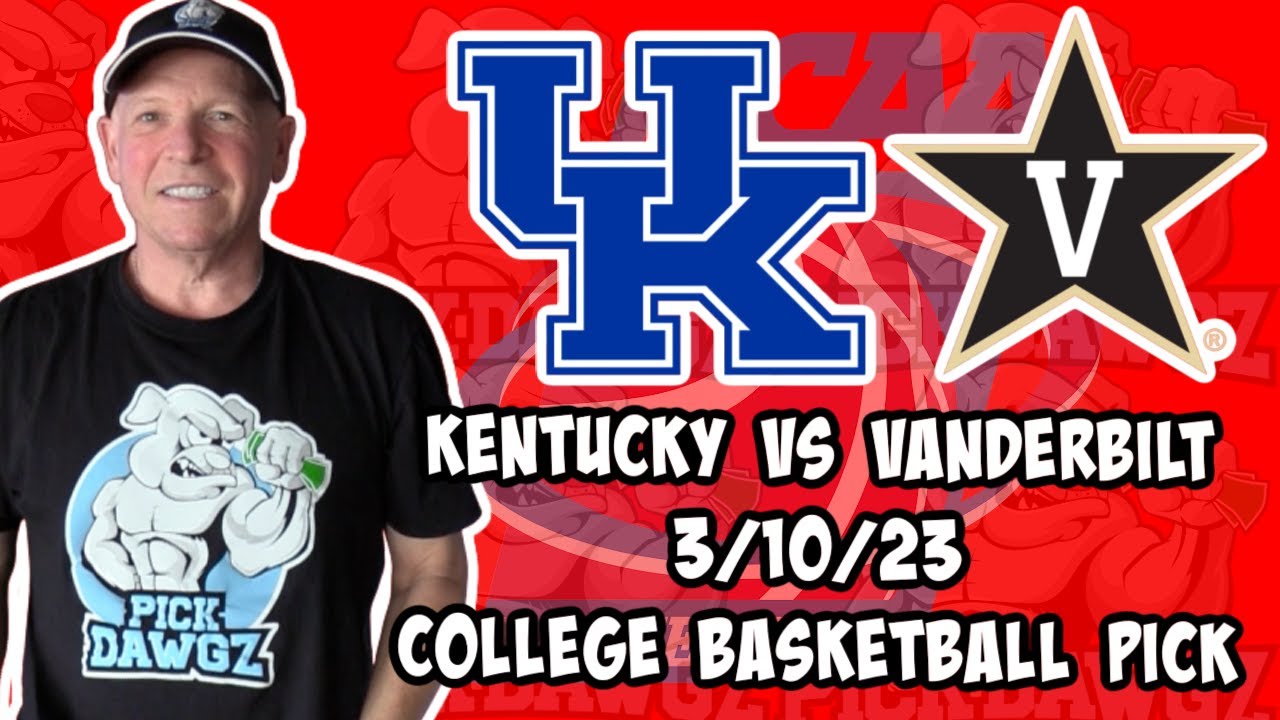 Kentucky vs Vanderbilt Basketball Predictions & Picks: SEC ...