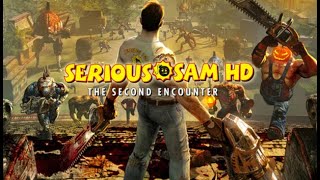 Serious Sam Hd: The Second Encounter / Серьезный Сэм (2010) - Gameplay Test On Pc With Windows 10