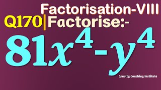 Q170 | Factorise 81x^4-y^4 | Factorise 81 x to the power 4 - y to the power 4 | Factorise 81x4 - y4