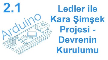 Arduino #2.1 Proje: Ledler ile Kara Şimşek Uygulaması - Devrenin Kurulumu