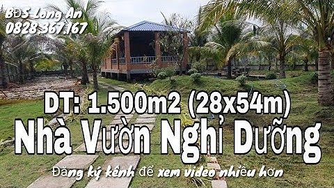 Nhà Vườn Nghỉ Dưỡng Đẹp giá rẻ tại Bến Lức, Long An