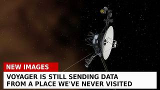 Voyager Is Still Sending Data From a Place We've Never Visited