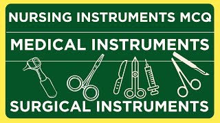 Surgical Nursing Instrument MCQs: Test Your Knowledge!
