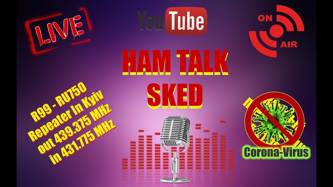 [LIVE] HAM TALK SKED, Real Time Radio Kiev, Live Information, Breaking news, Theme: Coronavirus
