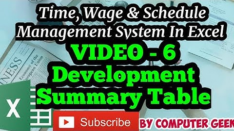 Time, Wage & Schedule Management System - Video - 6 -Developing the Summary Table by Computer Geek