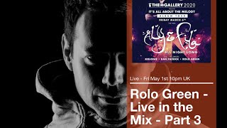Rolo Green - Live in the Mix Part 3 - Fri May 1st 10pm UK