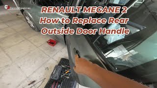 RENAULT MEGANE 02-08 How to Replace Rear Outside Door Handle