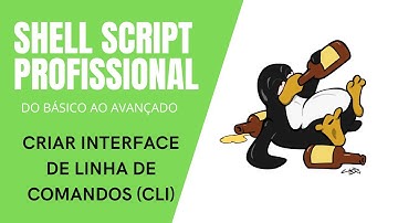 Shell Script profissional Mod.3 #15 - Criar uma interface de linha de comandos para Shell Script