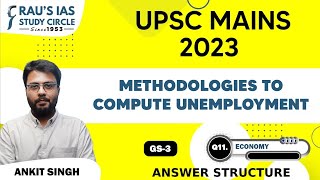 Methodologies to Compute Unemployment | Economy | UPSC CSE Mains 2023 | GS Paper 3 | Rau's IAS