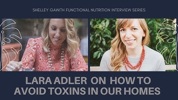 Lara Adler talks about Environmental Toxins and their effect on our health