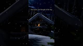Full First snow, last thought of the day | Sleep & Relax #Shorts Guide