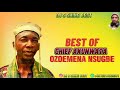 BEST OF CHIEF AKUNWATA OZOEMENA NSUGBE BY DJ S SHINE BEST