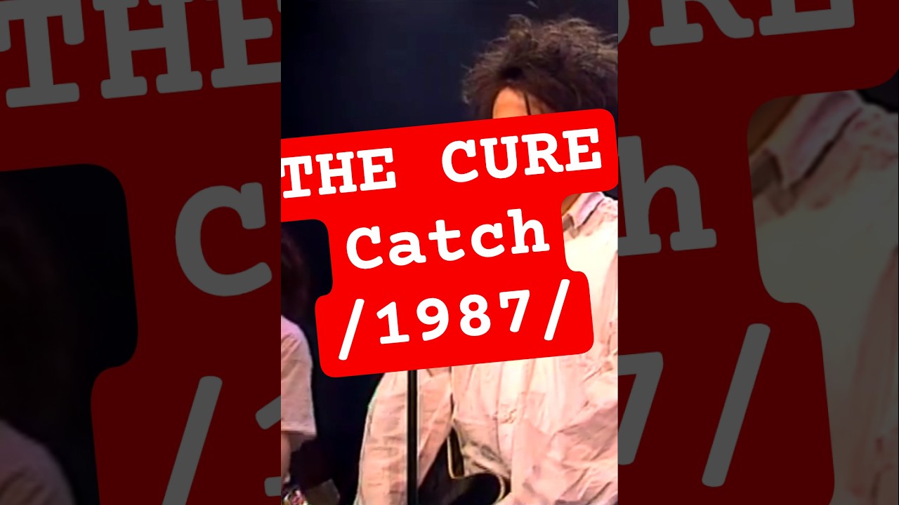 THE CURE - Catch (1987) - YouTube