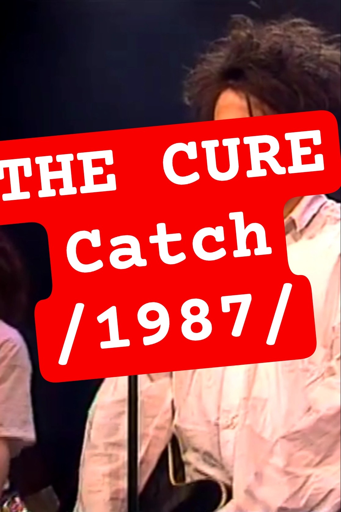 THE CURE - Catch (1987) - YouTube