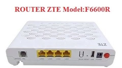 ZTE Model:F6600R,configuration,port configuration for video system view,wiffi name pasword