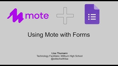 Using Mote with Google Forms