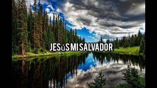Video thumbnail of "Jesús mi Salvador"
