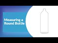 How to measure a bottle size for custom printed labels
Printingblue.com

This video details the steps needed to measure round, rectangular, or square shared bottles in order to find the correct size of custom printed labels.  Product labels are essential for providing content information to consumers and a great looking label can make all the difference in whether the customer buys your product or moves on.

The first step in designing a great label or sticker is to have have the correct size.  This video will help you in finding the right size.