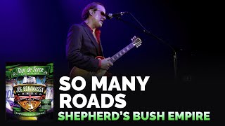 Joe Bonamassa Official - "So Many Roads" - Tour de Force: Shepherd's Bush Empire chords