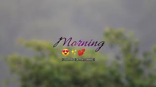 Good Morning Status (Varyavarti Gandh Pasarla)