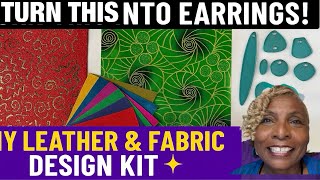 How To Turn Leather & Fabric Into Stunning Earrings! | My Exclusive Design Kit Reveal | Easy DIY