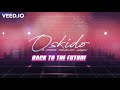 Oskido ft Spikiri x Professor x Lady du - Back to the future (CLUB MIX) DJs ONLY