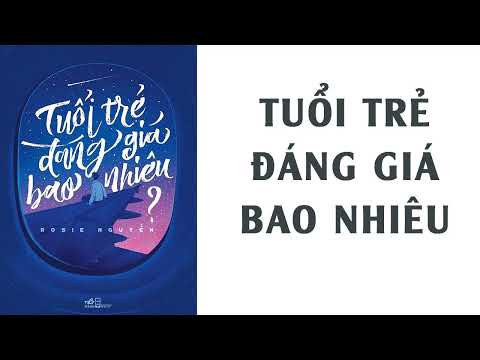 Review sách Tuổi Trẻ Đáng Giá Bao Nhiêu – Rosie Nguyễn