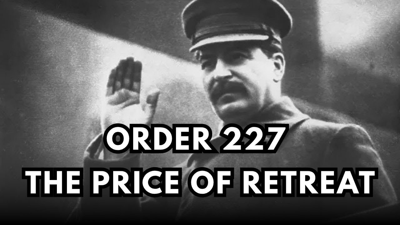 Stalin's War Directive: Decoding Order No. 227 and the Red Army's 'Not ...