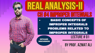 LEC # 1|| IMPROPER INTEGRAL || CONVERGENCE AND DIVERGENCE OF  IMPROPER INTEGRAL ||REAL ANALYSIS-II