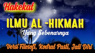 ILmu Al Hikmah Bukan Ilmu Keaktian Kanuragan Dan Tenaga Dalam, Ini Penjelasannya