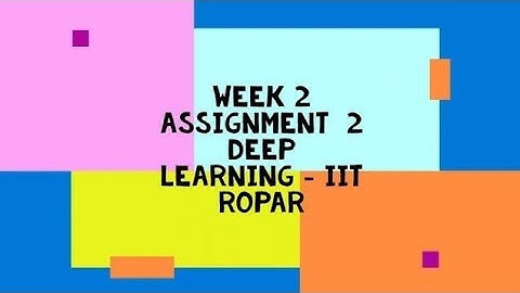 Deep Learning - IIT Ropar || WEEK-2 Quiz assignment Answers 2  2024 || NPTEL