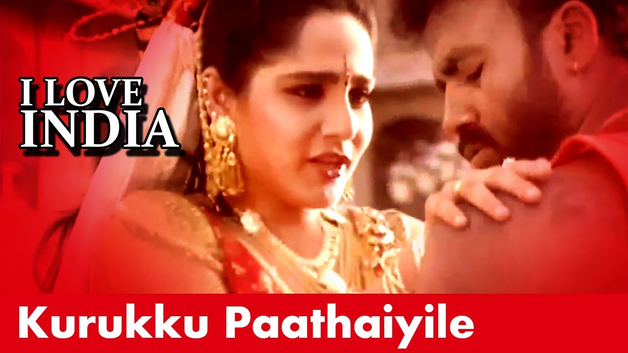 Kurukku Paathaiyile  Tamil Super Hit Movie  I Love India  Movie Song