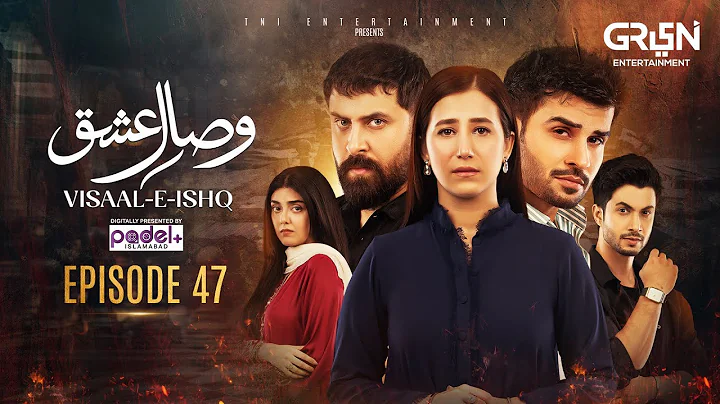 Visaal E Ishq Episode 47 | 11th Dec 25 | Fahad Sheikh - Hiba Aziz - Haroon Shahid - Naureen Gulwani