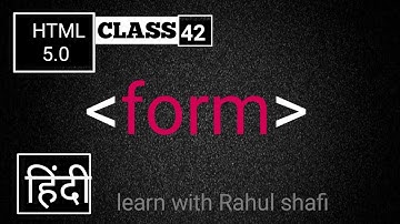 Form tag - html 5 tutorial in hindi/urdu - Class - 42