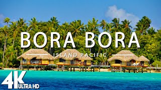 : FLYING OVER BORA BORA (4K UHD) - Relaxing Music Along With Beautiful Nature Videos - 4K Video Ultra
