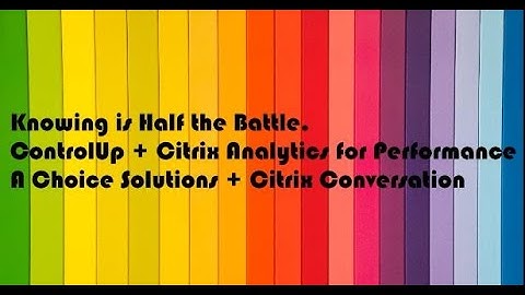 Citrix Analytics for Performance with ControlUp, Powerhouse Monitoring!