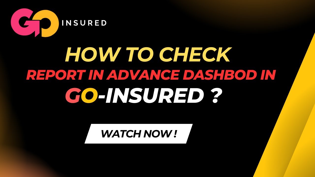 how-to-check-report-in-advance-dashbod-goinsured-software-youtube